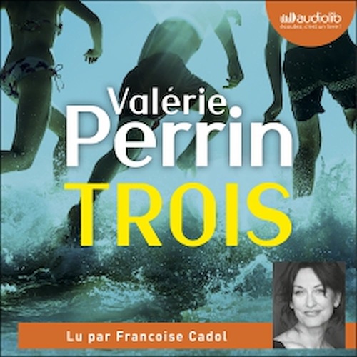 Couverture audiobook de Trois, de Valérie Perrin