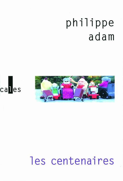 ebook cover of Les centenaires, by Philippe Adam