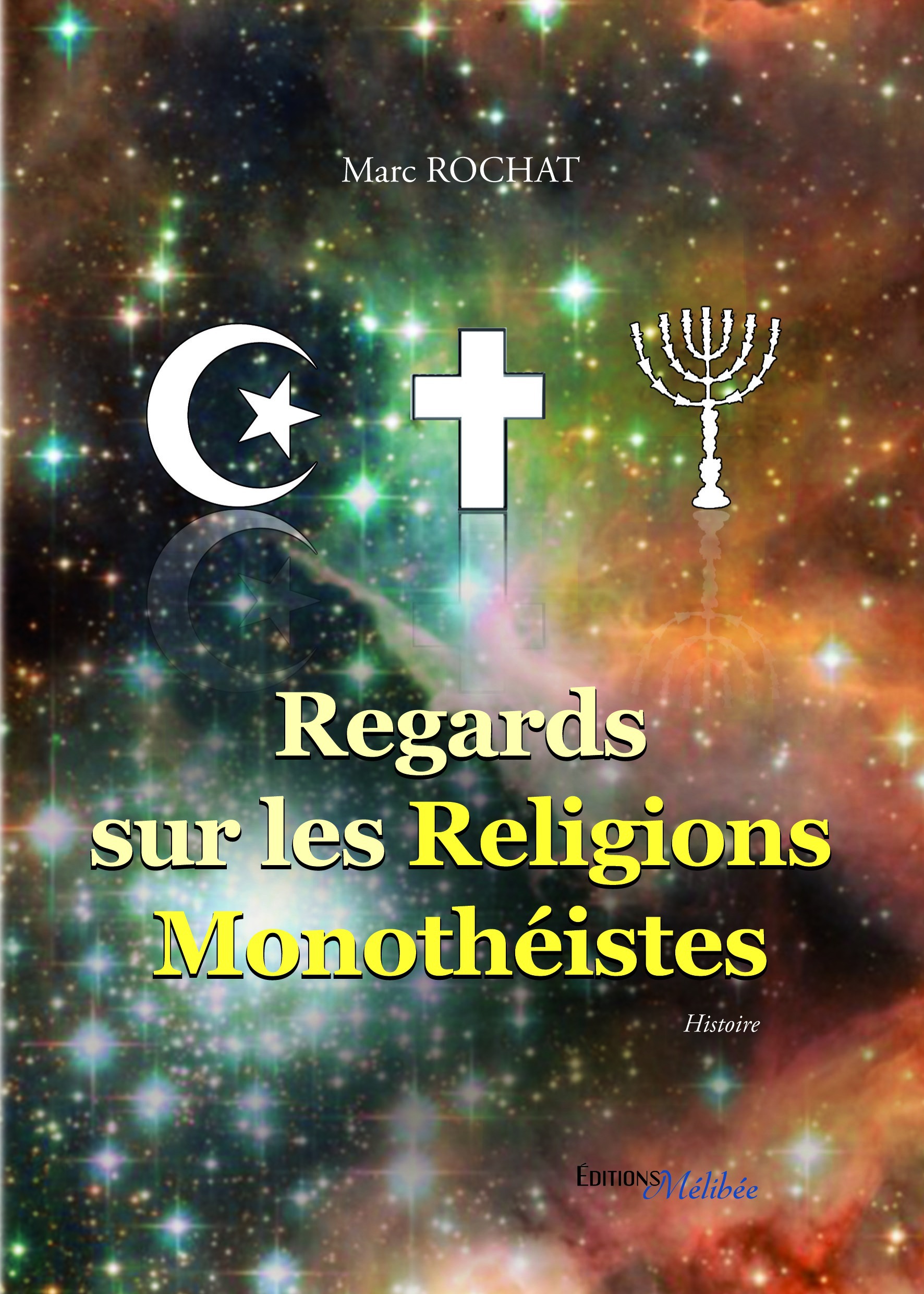 ebook cover of Regards sur les Religions Monothéistes, by Marc Rochat