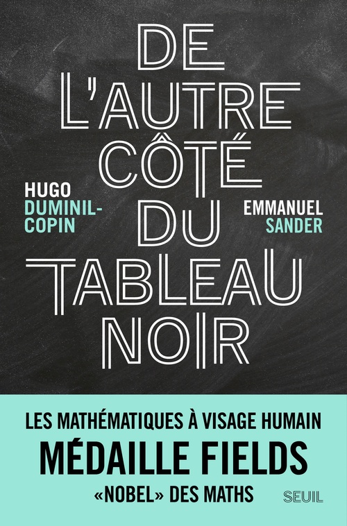 Couverture ebook de De l'autre côté du tableau noir, de Hugo Duminil-Copin, Emmanuel Sander