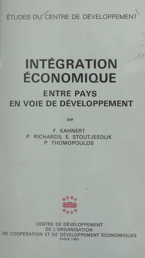 Couverture ebook de Intégration économique entre pays en voie de développement, de E. Stoutjesdijk, Friedrich Kahnert, P. Thomopoulos, Peter Richards