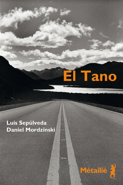 Couverture ebook de El Tano, de Daniel Mordzinski, Luis Sepúlveda
