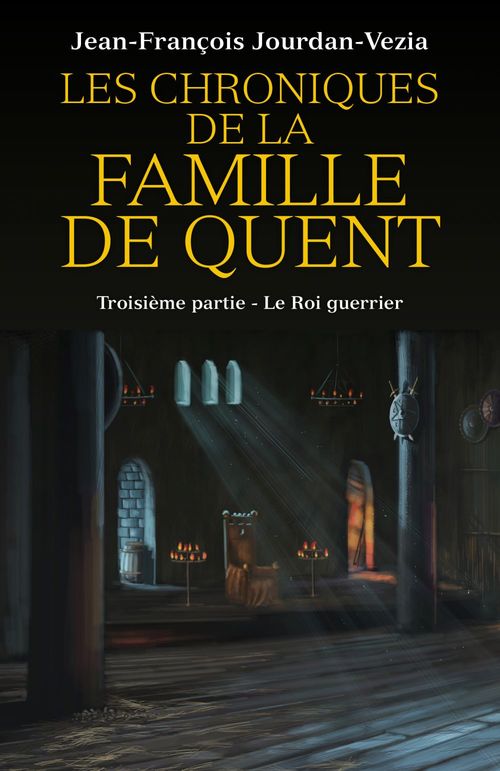 Couverture ebook de Les Chroniques  de la famille De Quent  - Troisième partie, de Jean-François Jourdan-Vezia