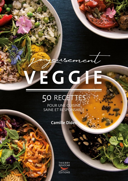 ebook cover of Joyeusement veggie - 50 recettes pour une cuisine saine et responsable, by Camille Dides