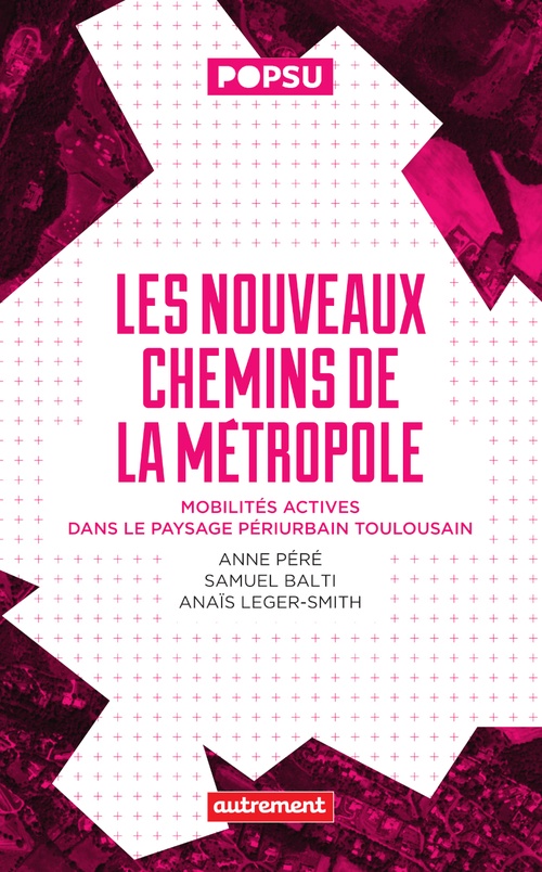 ebook cover of Les nouveaux chemins de la métropole, by Samuel Balti, Anaïs Leger-Smith, Anne Peré