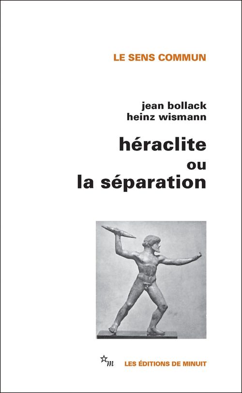 Couverture ebook de Héraclite ou la séparation, de Jean Bollack, Heinz Wismann
