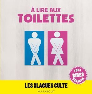 ebook cover of A lire aux toilettes, Les blagues culte, by Collectif