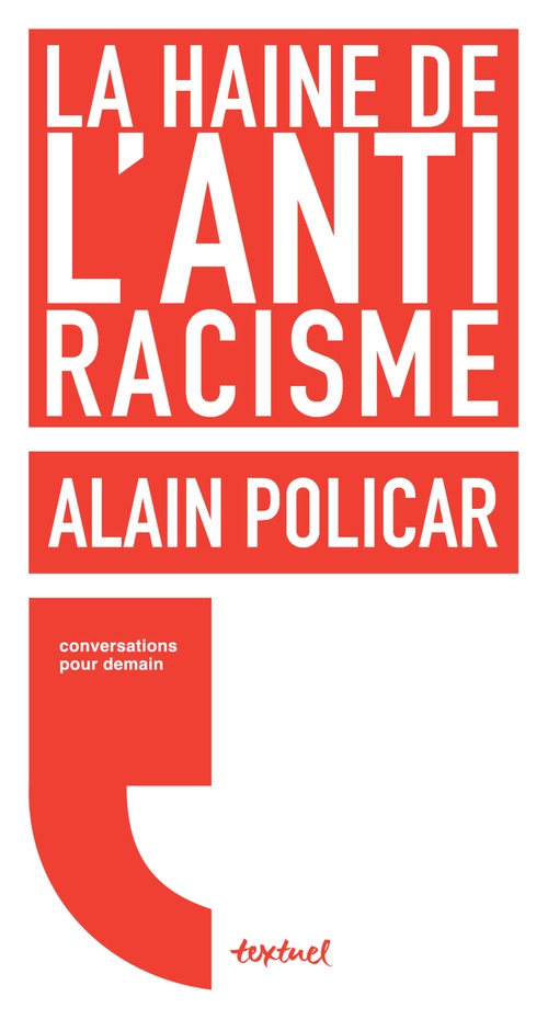 Couverture ebook de La haine de l'antiracisme, de Régis Meyran, Alain Policar