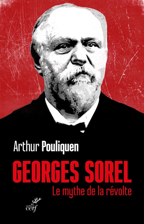 ebook cover of GEORGES SOREL - LE MYTHE DE LA REVOLTE, by Arthur Pouliquen