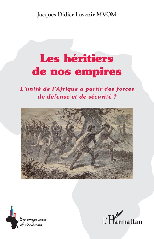 ebook cover of Les héritiers de nos empires, by Jacques Didier Lavenir Mvom