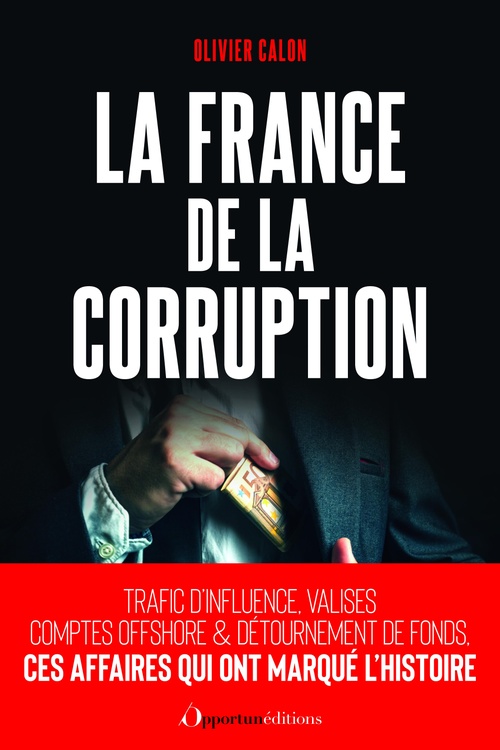 Couverture ebook de La France de la corruption, de Olivier Calon
