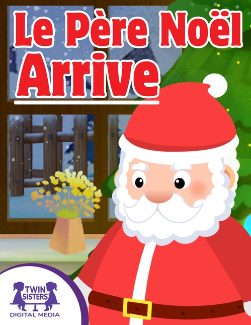 Couverture ebook de Le Père Noël Arrive, de Kim Mitzo Thompson, Karen Mitzo Hilderbrand
