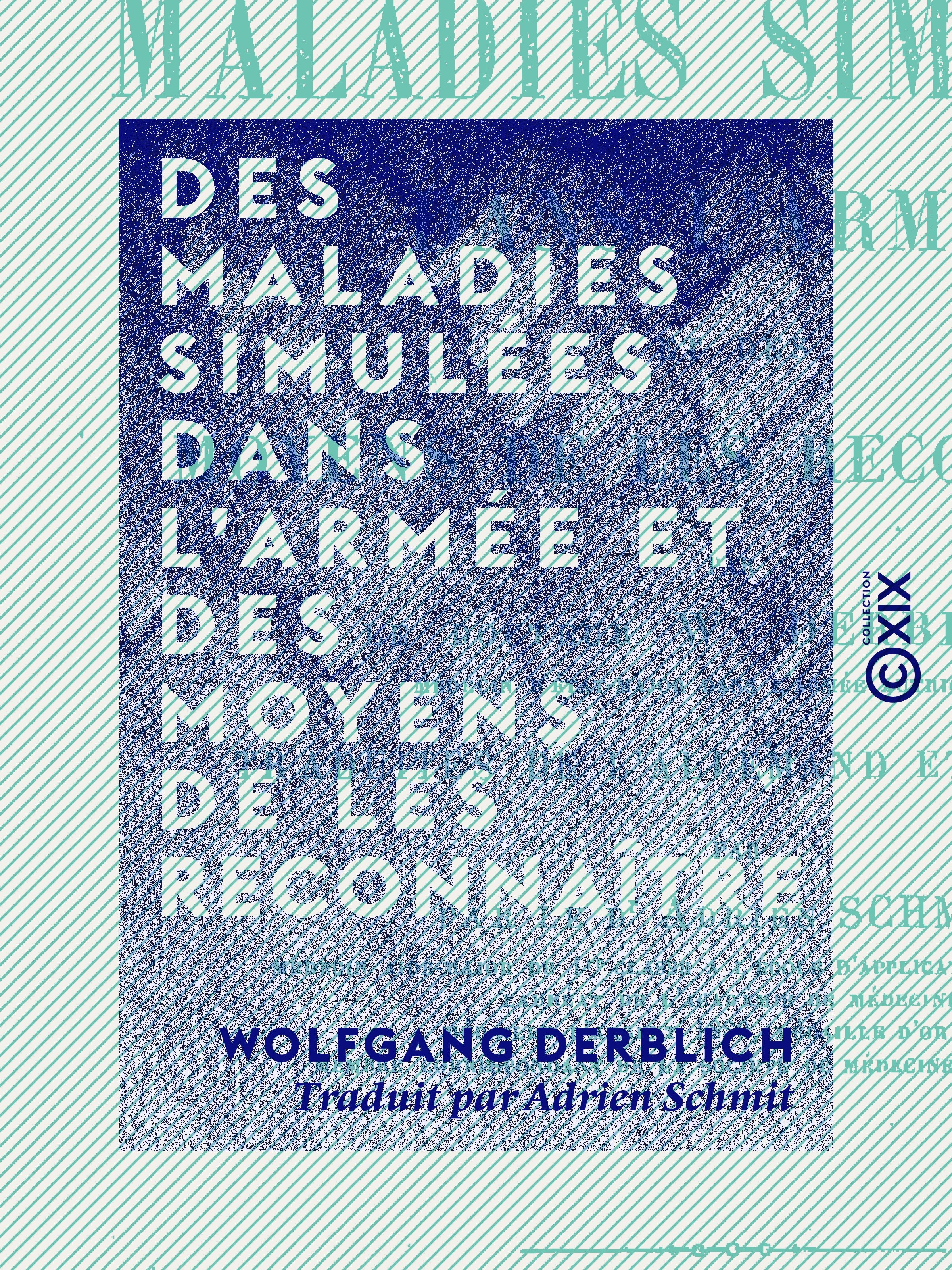 Couverture ebook de Des maladies simulées dans l'armée et des moyens de les reconnaître, de Wolfgang Derblich