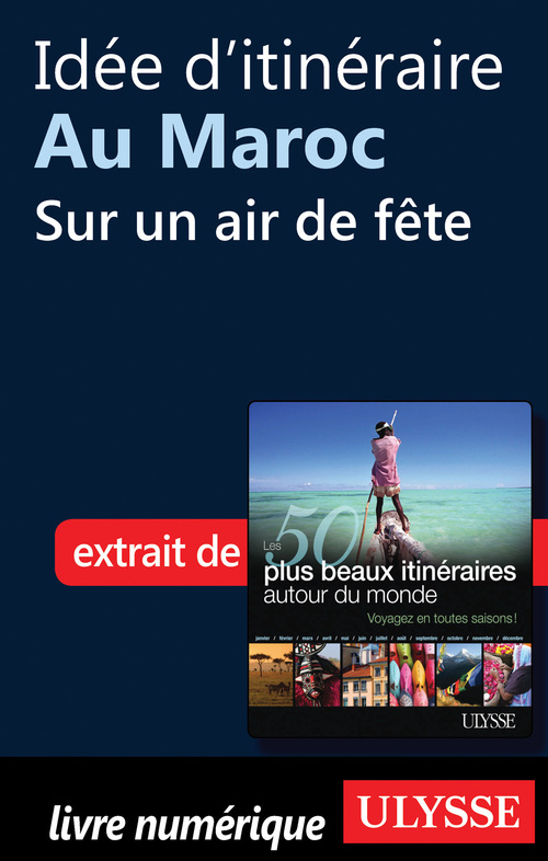 ebook cover of Idée d'itinéraire au Maroc : Sur un air de fête, by Collectif