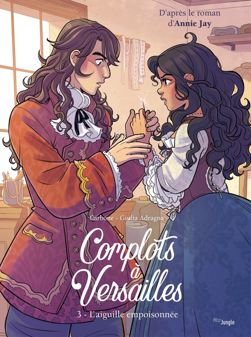 Couverture ebook de Complots à Versailles - Tome 3 - L'aiguille empoisonnée, de Carbone, Giulia Adragna