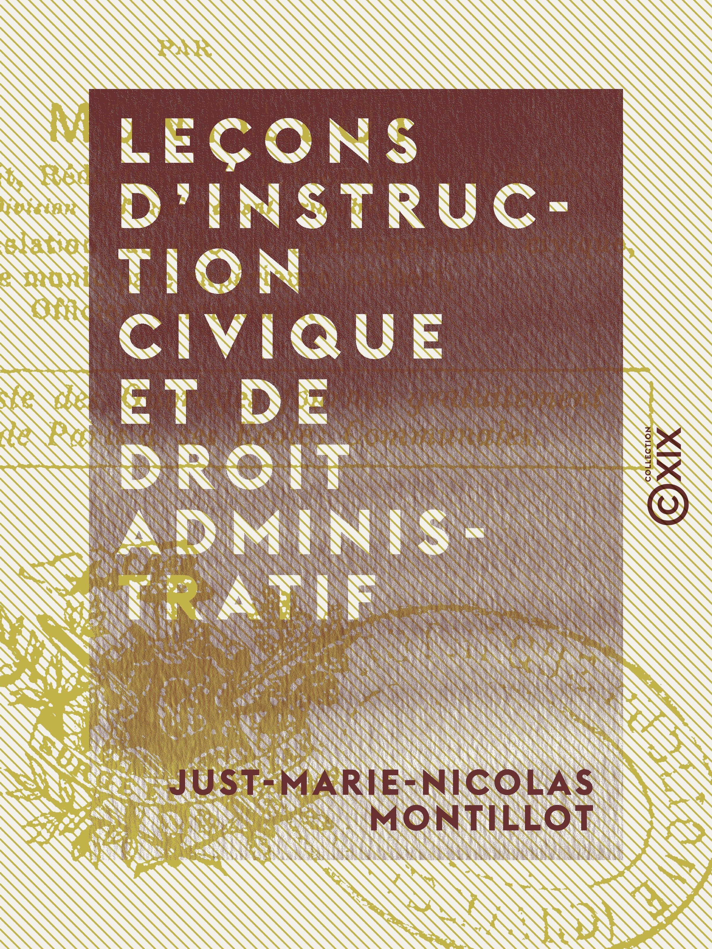 ebook cover of Leçons d'instruction civique et de droit administratif, by Just-Marie-Nicolas Montillot