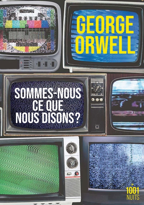 ebook cover of Sommes-nous ce que nous disons ?, by George Orwell