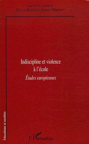 ebook cover of Indiscipline et violence à l'école, by Teresa Estrela, Louis Marmoz