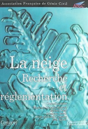 ebook cover of La neige : recherche et réglementation, by Florence Naaim-bouvet