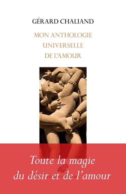 Couverture ebook de Mon anthologie universelle de l'amour, de Gérard Chaliand