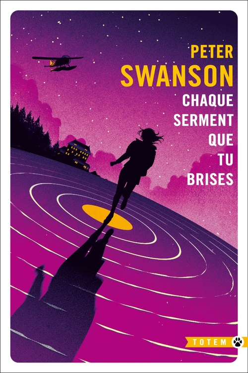 ebook cover of Chaque serment que tu brises, by Peter Swanson