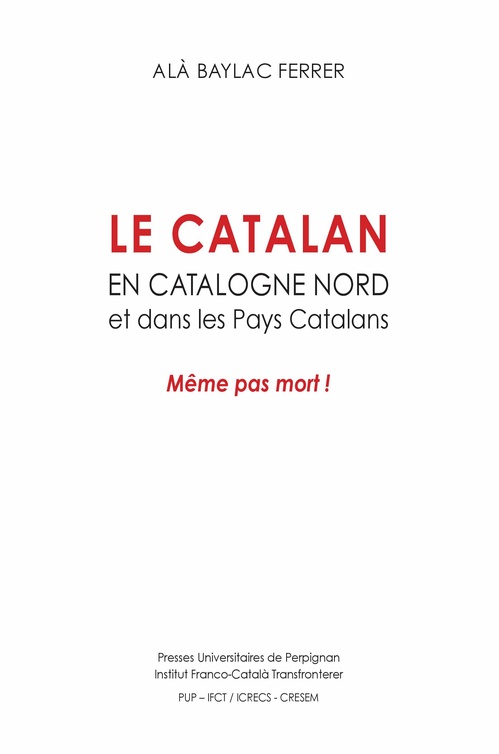 ebook cover of Le catalan en Catalogne Nord et dans les Pays Catalans, by Alà Baylac Ferrer
