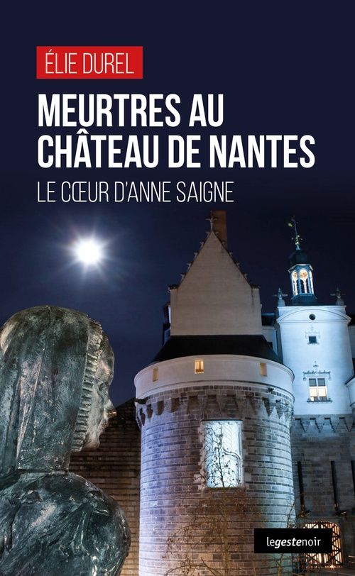 Meurtres au château de Nantes - Élie Durel