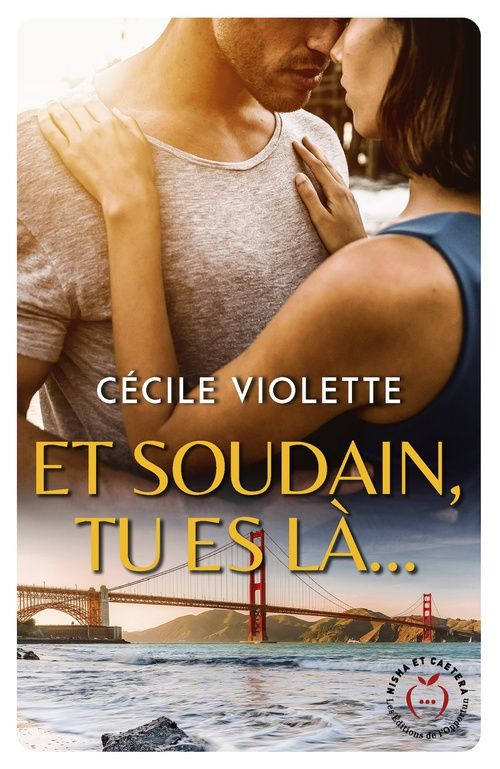 Et soudain tu es là - Cécile Violette