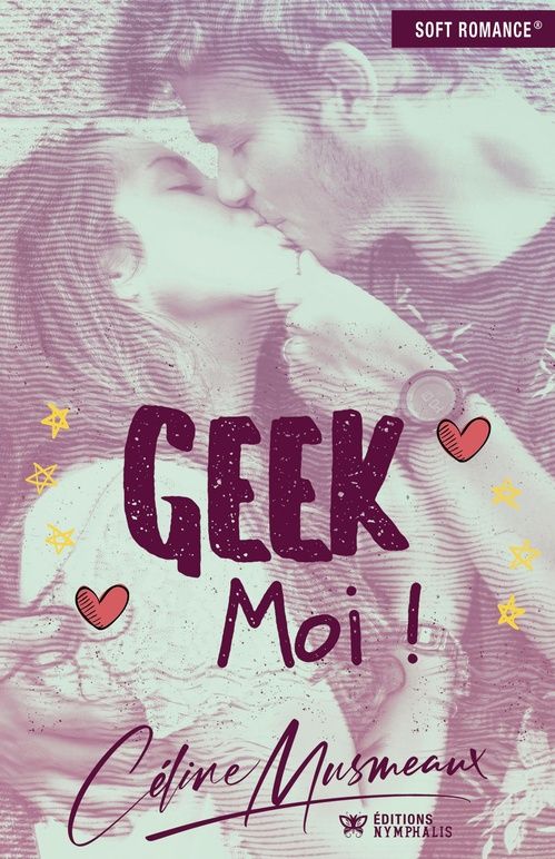 Geek Moi - Céline Musmeaux