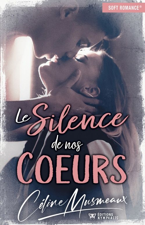 Le silence de nos cœurs - Céline Musmeaux