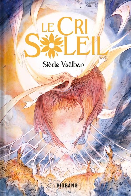 Le Cri Soleil - Siècle Vaëlban